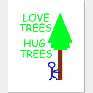 Love Trees Hug Trees Posters and Art